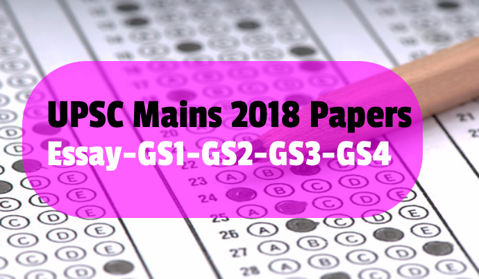 UPSC mains 2018 Papers